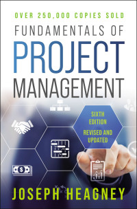 Joseph Heagney — Fundamentals of Project Management, Sixth Edition