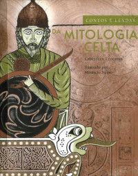CHRISTIAN LEOURIER, MAURICIO NEGRO — CONTOS E LENDAS DA MITOLOGIA CELTA