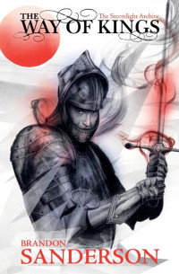 Brandon Sanderson — The Way of Kings: The Stormlight Archive