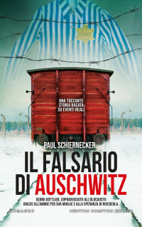 Paul Schiernecker — Il falsario di Auschwitz