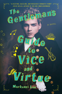 Mackenzi Lee — The Gentleman's Guide to Vice and Virtue (Montague Siblings 1)