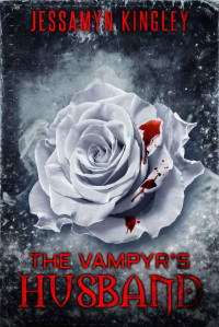 Jessamyn Kingley — The Vampyr's Husband (D'Vaire, Book 25)