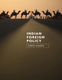 Christopher Ogden — Indian Foreign Policy