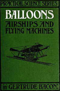 Gertrude Bacon   — Balloons, Airships, and Flying Machines