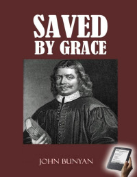 John Bunyan — Saved by Grace
