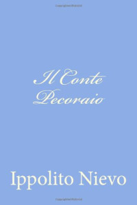 Ippolito Nievo [Nievo, Ippolito] — Il Conte Pecoraio