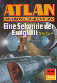 Hubert Haensel — 834 Eine Sekunde der Ewigkeit