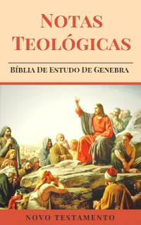 Deusdete Soares — Notas Teológicas - Bíblia de Estudo de Genebra - Novo Testamento