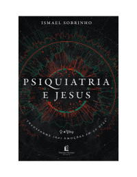 Ismael Sobrinho — Psiquiatria e Jesus