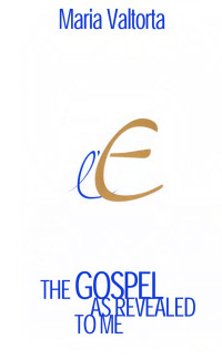 MARIA VALTORTA, Nicandro Picozzi — THE GOSPEL AS REVEALED TO ME VOLUME ONE