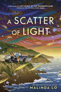 Malinda Lo — A Scatter of Light
