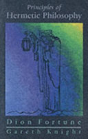 Dion Fortune, Gareth Knight — Principles of Hermetic Philosophy