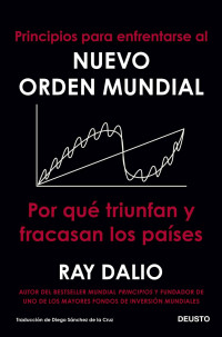 Ray Dalio — Principios para enfrentarse al nuevo orden mundial 