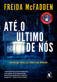 Freida McFadden — Até o Último de Nós