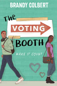 Brandy Colbert [Colbert, Brandy] — The Voting Booth