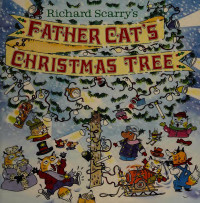 Richard Scarry, Huck Scarry — Richard Scarry's Father Cat's Christmas Tree