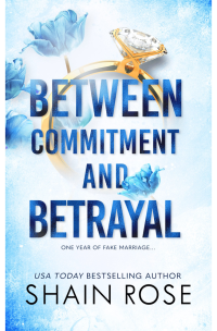 Shain Rose — Between Commitment and Betrayal