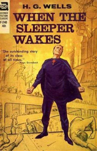 Herbert George Wells [Wells, Herbert] — When the Sleeper wakes