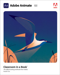 Russell Chun — Adobe Animate Classroom in a Book (2021 release)