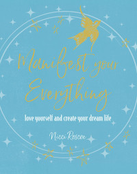 Nicci Roscoe — Manifest Your Everything