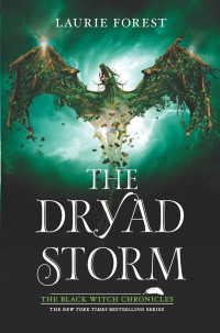 Laurie Forest — The Black Witch Chronicles 05: The Dryad Storm