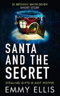 Emmy Ellis — Santa and the Secret