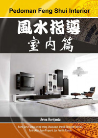 Aries Harijanto — Pedoman Feng Shui Interior