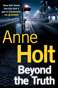 Anne Holt — Beyond the Truth