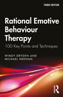Windy Dryden, Michael Neenan — Rational Emotive Behaviour Therapy : 100 Key Points and Techniques