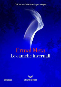 Ermal Meta — LE CAMELIE INVERNALI 