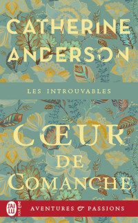 Catherine Anderson [ANDERSON, Catherine] — Coeur de Comanche