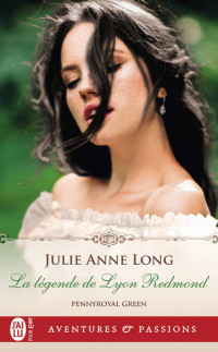 Julie Anne Long [Long, Julie Anne] — Pennyroyal Green - 11 - La legende de Lyon Redmond