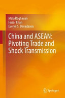 Raghavan, Mala, Khan, Faisal, Devadason, Evelyn S. — China and ASEAN: Pivoting Trade and Shock Transmission