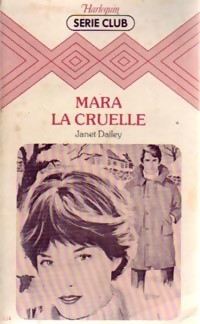 Janet Dailey [Dailey, Janet] — Mara la cruelle