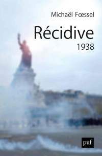 Michaël Fœssel [Foessel Michaël] — Récidive 1938