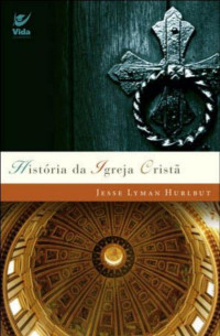 Jesse Lyman Hurlbut — História da Igreja Cristã