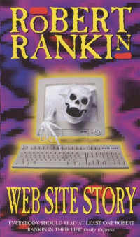 Robert Rankin [Rankin, Robert] — Web Site Story