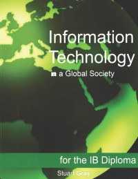 Stuart Gray — Information Technology in a Global Society for the IB Diploma