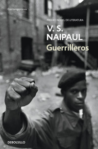 V. S. Naipaul [Naipaul, V. S.] — Guerrilleros