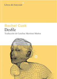 Rachel Cusk — Desfile