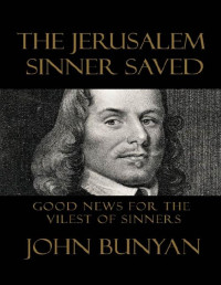 John Bunyan — The Jerusalem Sinner Saved
