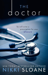 Nikki Sloane — The Doctor