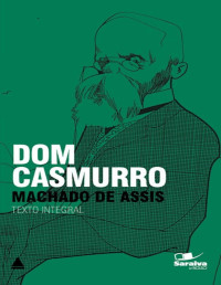 de Machado Assis — Dom Casmurro (Coleção Clássicos para Todos)
