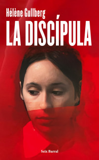 Hélène Gullberg — La discípula