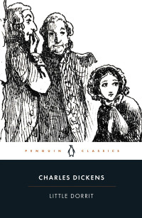 Charles Dickens — Little Dorrit (Penguin Classics)