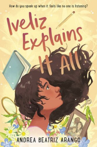Andrea Beatriz Arango — Iveliz Explains It All