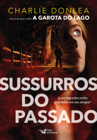 Charlie Donlea — Sussurros do Passado