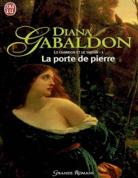 Gabaldon, Diana — Le Chardon et le Tartan T01- La porte de pierre