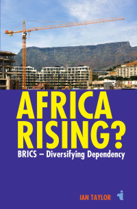 Ian Taylor; — Africa Rising?