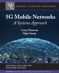 Larry Peterson & Oğuz Sunay — 5G Mobile Networks: A Systems Approach